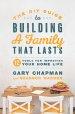 DIY Guide to Building a Family that Lasts