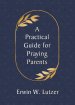 Practical Guide for Praying Parents