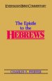 Hebrews : Everyman's Commentary Series