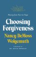 Choosing Forgiveness