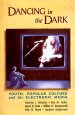 Dancing in the Dark: Youth, Popular Culture and the Electronic Media