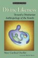 Divine Likeness: Toward a Trinitarian Anthropology of the Family