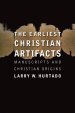 The Earliest Christian Artifacts: Manuscripts and Christian Origins