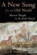 A New Song for an Old World: Musical Thought in the Early Church