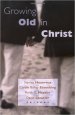 Growing Old in Christ