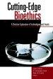 CUTTING-EDGE BIOETHICS