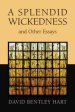 A Splendid Wickedness and Other Essays