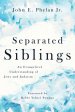 Separated Siblings: An Evangelical Understanding of Jews and Judaism