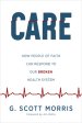 Care: How People of Faith Can Respond to Our Broken Health System