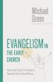 Evangelism in the Early Church: Lessons from the First Christians for the Church Today