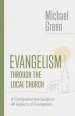 Evangelism Through the Local Church: A Comprehensive Guide to All Aspects of Evangelism