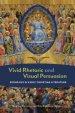 Vivid Rhetoric and Visual Persuasion: Ekphrasis in Early Christian Literature