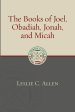 The Books of Joel, Obadiah, Jonah, and Micah