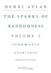 The Sparks of Randomness, Volume 1: Spermatic Knowledge