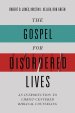 Gospel for Disordered Lives