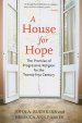 A House for Hope: The Promise of Progressive Religion for the Twenty-First Century