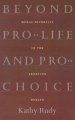 Beyond Pro-life and Pro-choice