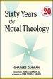 Sixty Years of Moral Theology: Readings in Moral Theology No. 20