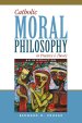 Catholic Moral Philosophy in Practice and Theory