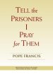 Tell the Prisoners I Pray for Them