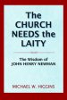 The Church Needs the Laity: The Wisdom of John Henry Newman