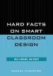 Hard Facts on Smart Classroom Design: Ideas, Guidelines, and Layouts