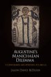 Augustine's Manichaean Dilemma, Volume 1: Conversion and Apostasy, 373-388 C.E.