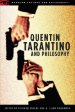 Quentin Tarantino and Philosophy