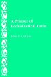 A Primer of Ecclesiastical Latin