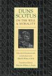 Duns Scotus on the Will and Morality