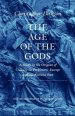 The Age of the Gods: A Study in the Origins of Culture in Prehistoric Europe and Ancient Egypt