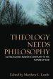 Theology Needs Philosophy