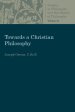 Towards A Christian Philosophy