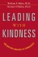 Leading with Kindness: How Good People Consistently Get Superior Results