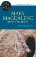 Mary Magdalene, Apostle to the Apostles