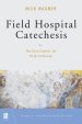 Field Hospital Catechesis