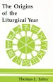 The Origins of the Liturgical Year