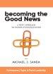 Becoming the Good News: A New Approach to Parish Evangelization