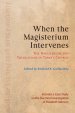 When the Magisterium Intervenes