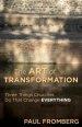 Art of Transformation: Three Things Churches Do That Change Everything