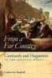 From a Far Country: Camisards and Huguenots in the Atlantic World