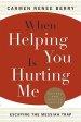 When Helping You Is Hurting ME: Escaping the Messian Trap