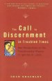 THE CALL TO DISCERNMENT IN TROUBLED TIMES