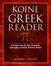 Koine Greek Reader - Selections From The New Testament, Septuagint, And Early Christian Writers