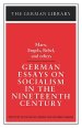 German Essays on Socialism in the Nineteenth Century: Marx, Engels, Bebel, and Others