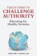 Teach Them to Challenge Authority: Educating for Healthy Societies