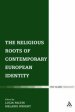 Religious Roots of Contemporary European Identity