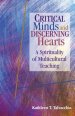 Critical Minds and Discerning Hearts: A Spirituality of Multicultural Teaching