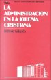 La Administracion De La Iglesia Cristiana