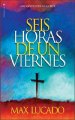 Seis Horas De Un Viernes